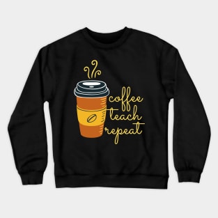 Coffee Teach Repeat (Charcoal Black) Crewneck Sweatshirt